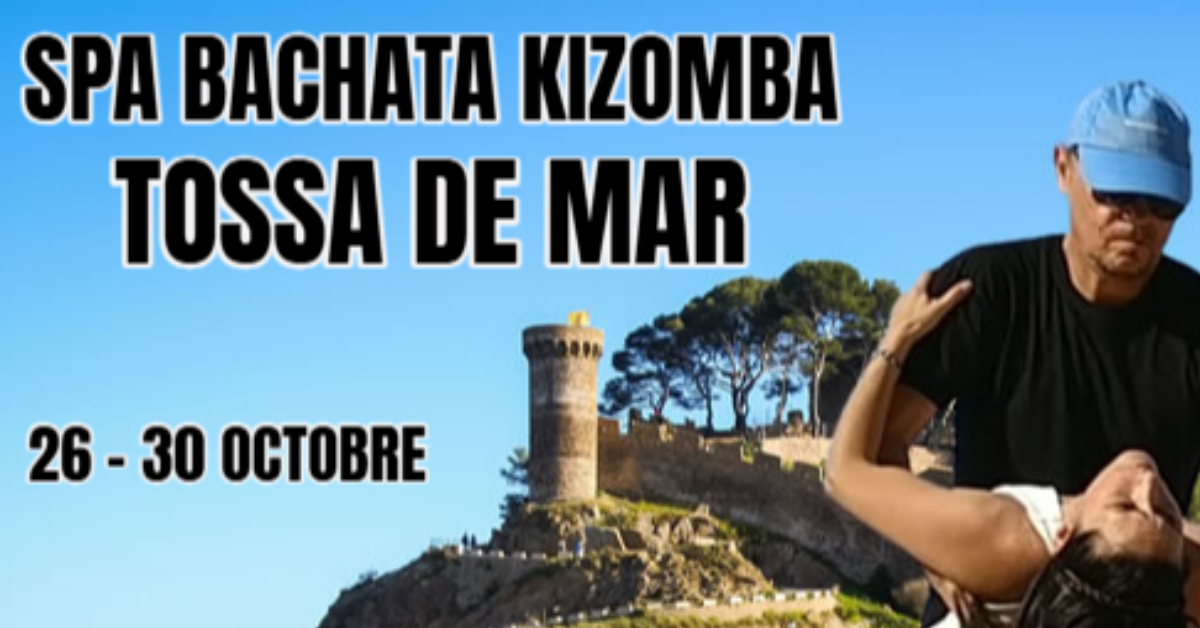 SPA BACHATA  KIZOMBA TOSSA DE MAR